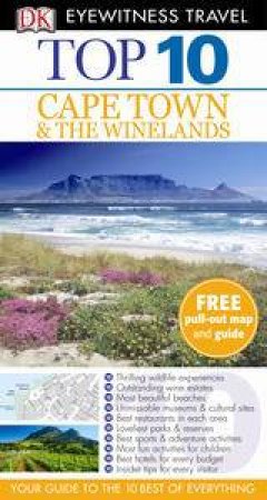 Top 10 Eyewitness Travel Guide: Cape Town & The Winelands by Various