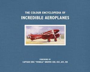 The Colour Encyclopedia of Incredible Aeroplanes by Philip Jarrett
