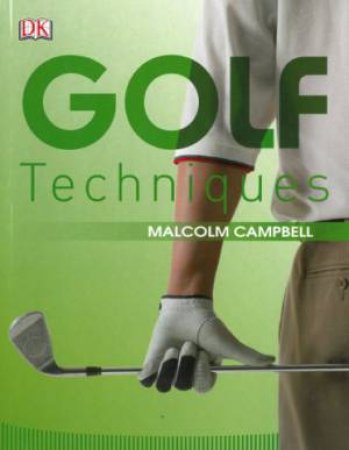 Golf Techniques by Malcolm Campbell