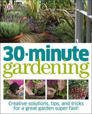 30 Minute Gardening by Various