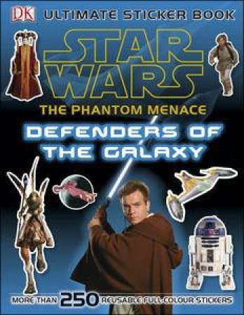 Star Wars The Phantom Menace: Defenders of the Galaxy Ultimate Sticker B by Various