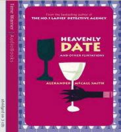 Heavenly Date And Other Flirtations - Cassette by Alexander McCall Smith