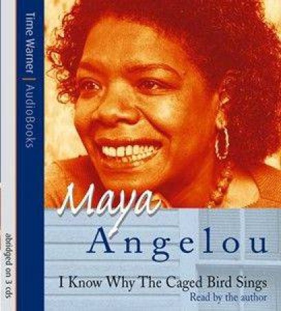 I Know Why The Caged Bird Sing by Maya Angelou
