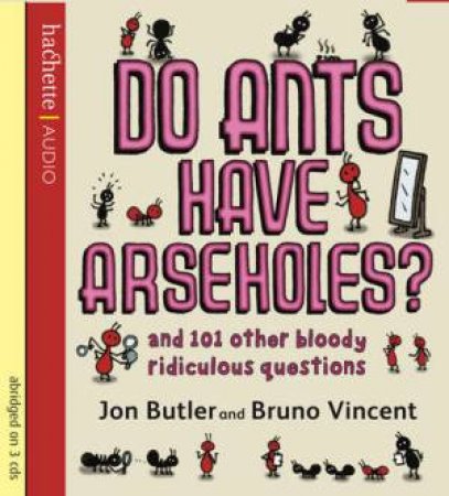 Do Ants Have Arseholes? (CD) by Jon; Vincent, Bru Butler