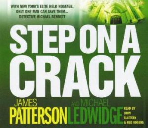 Step On A Crack by James Patterson & Michael Ledwidge