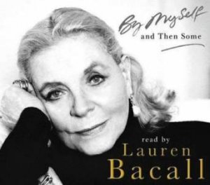 By Myself and Then Some (CD) by Lauren Bacall