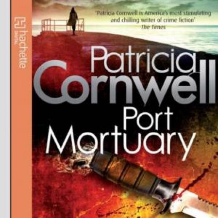 Port Mortuary [CD] by Patricia Cornwell
