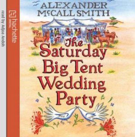 Saturday Big Tent Wedding Party CD by Alexander McCall Smith