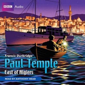 Paul Temple: East of Algiers Abridged 2/150 by Francis Durbridge