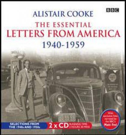 Alistair Cooke's Definitive Letters from America: 1940/50s 2XCD by Alistair Cooke