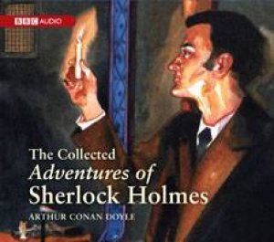 The Collected Adventures of Sherlock Holmes 12XCD by Arthur Doyle