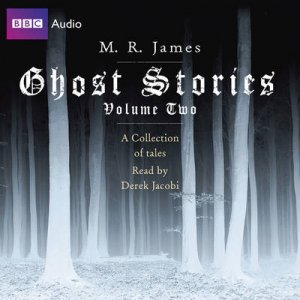 Ghost Stories Volume 2 Unabridged 2/150 by M R James