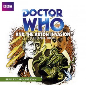 Doctor Who and the Auton Invasion 4CD by Terrance Dicks