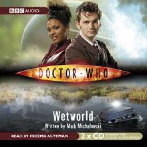 Doctor Who: Wetworld by Mark Michalowski