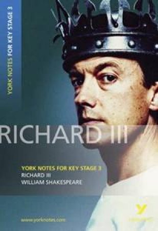 Richard III: York Notes for KS3 Shakespeare by Various