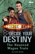 Doctor Who The Haunted Wagon Train Decide Your Destiny Vol 8