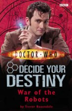 Doctor Who War Of The Robots Decide Your Destiny Vol 6