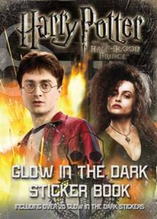 Harry Potter and the Half Blood Prince: Glow In the Dark Sticker Book by Various