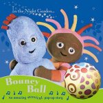 In The Night Garden Bouncy Ball An Amazing Musical PopUp Story