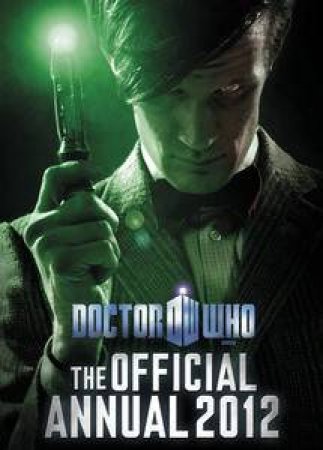 Doctor Who: Official Annual 2012 by Various