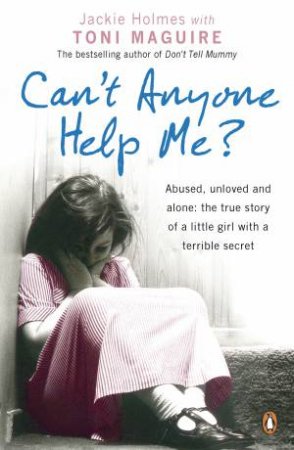 Can't Anyone Help Me? by Toni Maguire & Jacki Holmes