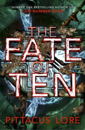 Fate Of Ten by Pittacus Lore