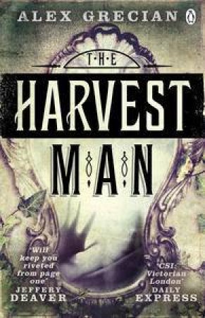 The Harvest Man by Alex Grecian