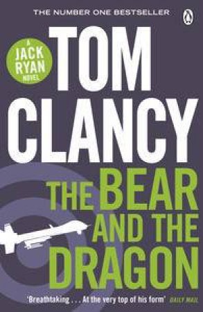 The Bear and the Dragon by Tom Clancy