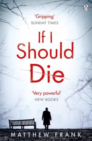 If I Should Die by Matthew Frank