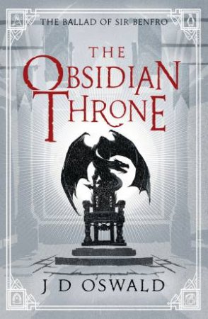 The Obsidian Throne by J D Oswald
