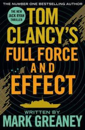 Full Force and Effect by Tom Clancy with Mark Greaney