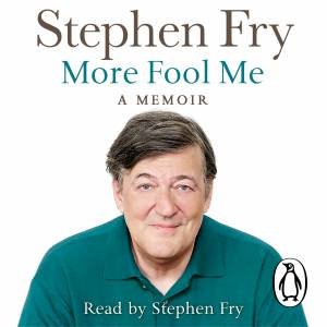 More Fool Me: A Memoir CD by Stephen Fry