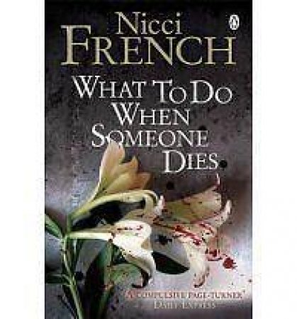 What To Do When Someone Dies by Nicci French