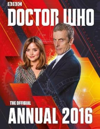 Doctor Who The Official Annual 2016 by Paul Lang & Jorge Santillan & John Ross & Lee Sullivan & James Offredi