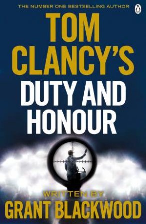 Tom Clancy's Duty And Honour by Tom Clancy & Grant Blackwood