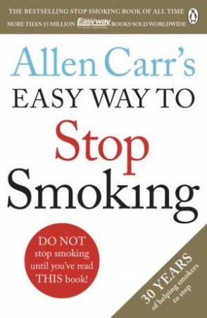 Allen Carr's Easy Way to Stop Smoking - Revised Ed.