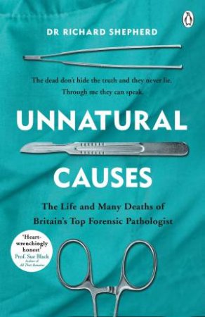 Unnatural Causes by Dr Richard Shepherd