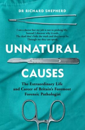 Unnatural Causes by Dr Richard Shepherd