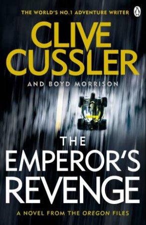 The Emperor's Revenge by Clive Cussler & Boyd Morrison