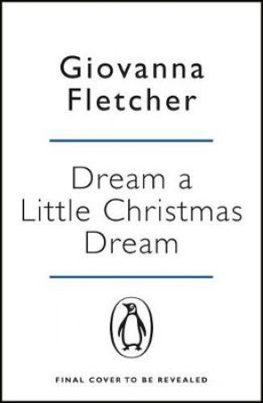 Dream a Little Christmas Dream by Giovanna Fletcher