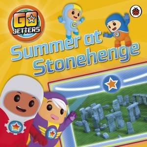 Go Jetters: Summer At Stonehenge by Various