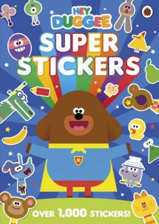 Hey Duggee: Super Stickers by Various