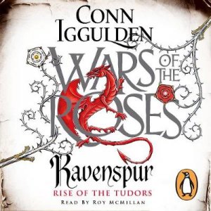 Wars of the Roses: Ravenspur by Conn Iggulden