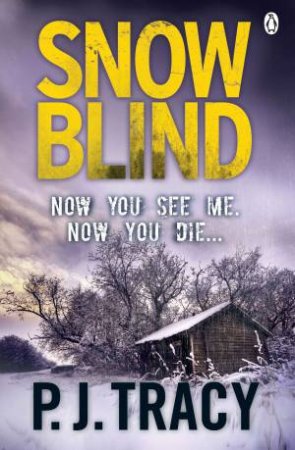 Snow Blind by P J Tracy