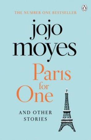 Paris For One And Other Stories by Jojo Moyes