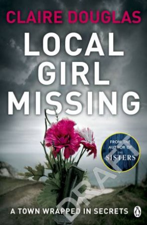 Local Girl Missing by Claire Douglas