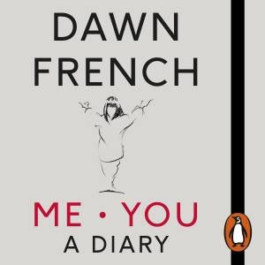 Me. You: A Diary by Dawn French