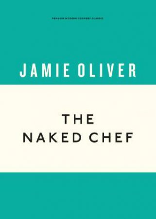 The Naked Chef by Jamie Oliver