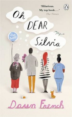 Penguin Picks: Oh Dear Silvia by Dawn French