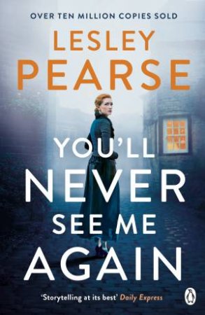 You'll Never See Me Again by Lesley Pearse